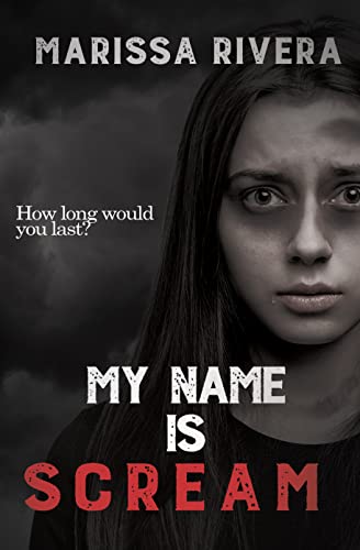 My Name is Scream: a YA Dystopian Thriller (Scream Series Book 1)