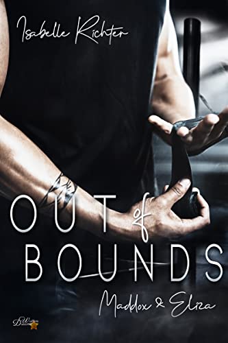 Out of Bounds: Maddox und Eliza (Out-of-Bounds-Reihe 5)