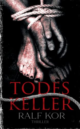 Todeskeller: Thriller
