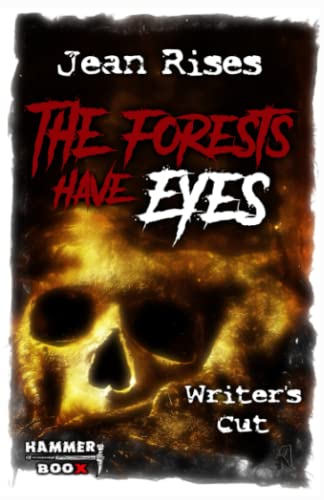 The Forests have Eyes - WRITER'S CUT