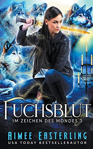 Fuchsblut (Im Zeichen Des Mondes, Band 3)