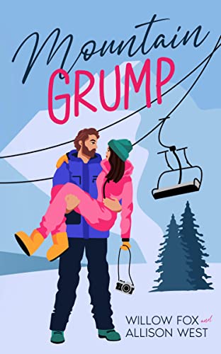 Mountain Grump: Billionaire Romance (Bossy Single Dad Book 2)