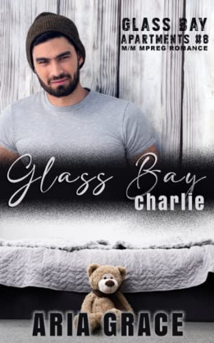 Glass Bay: Charlie: Alpha Omega M-Preg Liebesroman ohne Formwandlung (Glass Bay Apartments (German), Band 8)