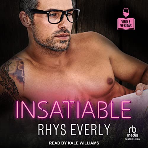 Insatiable: Vino & Veritas
