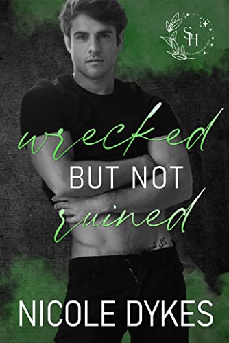 Wrecked But Not Ruined (Spark of Hope Book 3)