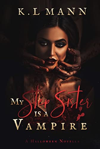 My Step Sister is A Vampire: A “Why Choose” Halloween Novella (Moonlight University Book 1)