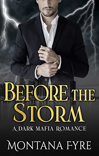 Before the Storm: A Dark Mafia Romance (Frost Industries Book 4)