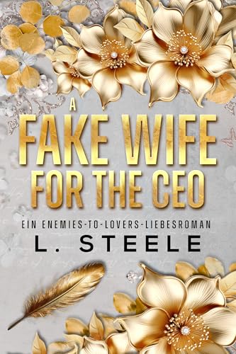A Fake Wife for the CEO: Ein Enemies-to-Lovers-Liebesroman (Bad-Boy-Milliardäre)