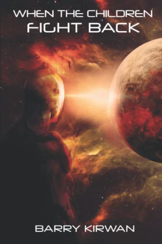 When the Children Fight Back (Children of the Eye, Band 3)