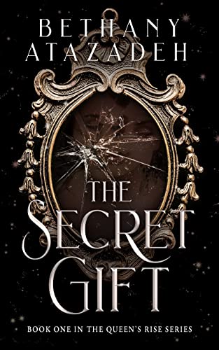 The Secret Gift (The Queen's Rise Series Book 1)