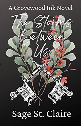 The Storms Between Us (Grovewood Ink Book 1)