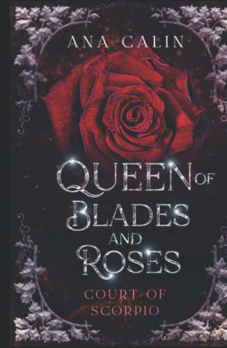 Queen of Blades and Roses (Court of Scorpio, Band 1)