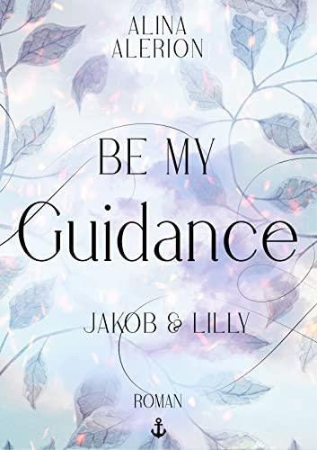 Be My Guidance: Jakob & Lilly