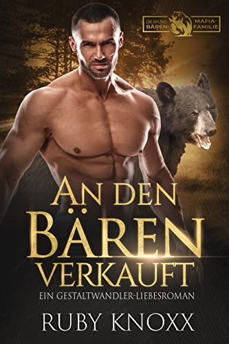 An den Bären verkauft: Ein Gestaltwandler-Liebesroman (Die Bruno-Bären-Mafiafamilie 2)