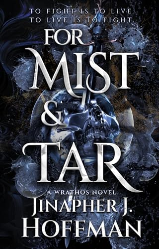 For Mist and Tar: A Grimdark Romantic Fantasy (Alchemight Duology Book 1)
