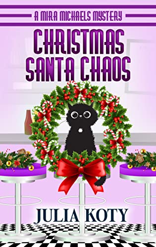 Christmas Santa Chaos: A Mira Michaels Mystery (Mira Michaels Cozy Mysteries Book 9)