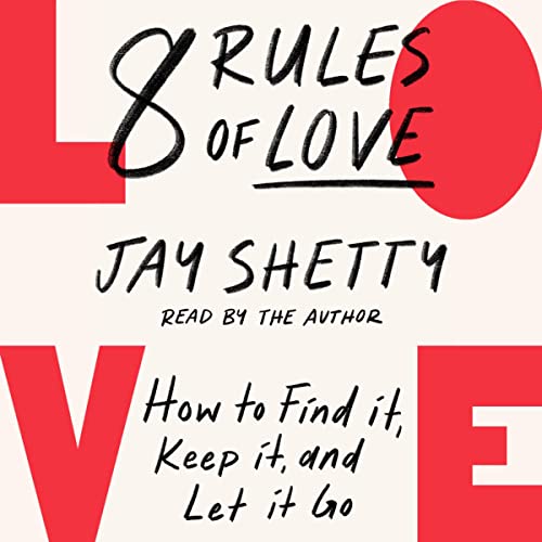 8 Rules of Love: How to Find it, Keep it, and Let It Go