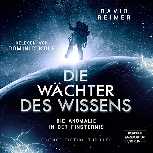 Die Anomalie in der Finsternis: Die Wächter des Wissens 1