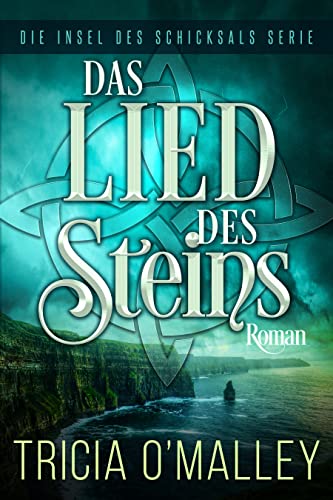 Das Lied des Steins (Die Insel des Schicksals Serie 1)