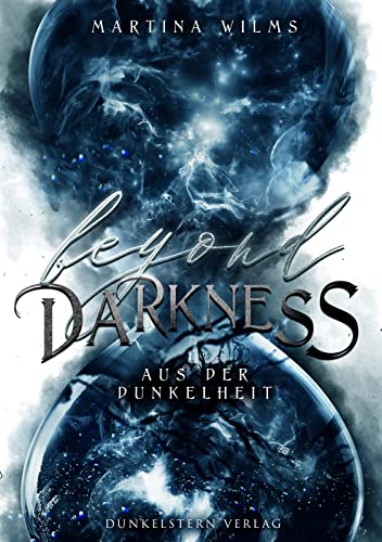 Beyond Darkness: Aus der Dunkelheit (Beyond-Reihe 1)