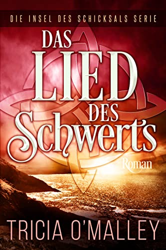 Das Lied des Schwerts (Die Insel des Schicksals Serie 2)