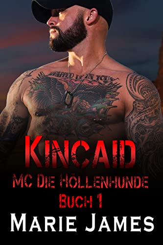 Kincaid (MC Die Höllenhunde 1)