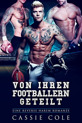 Von ihren Footballern geteilt: Eine Reverse Harem Romanze