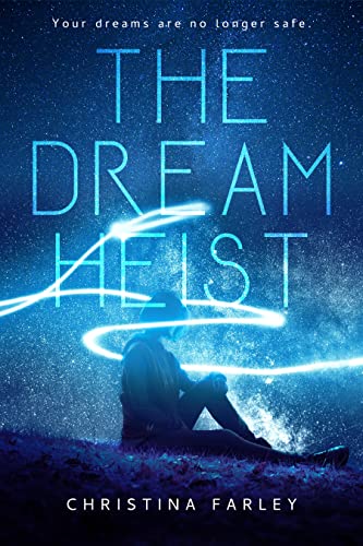 The Dream Heist: An Action-Packed Thriller (The Dreamscape Series Book 1)