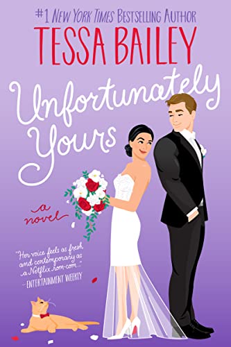 Unfortunately Yours: A Small-Town Rom-Com Featuring a Marriage of Convenience and Unbearable Attraction (Vine Mess Book 2)