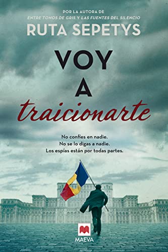 Voy a traicionarte: No confíes en nadie. No se lo digas a nadie. Los espías están por todas partes. (Spanish Edition)