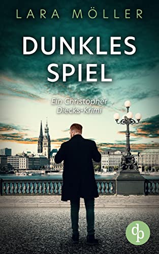 Dunkles Spiel (Ein Christopher Diecks-Krimi 3)