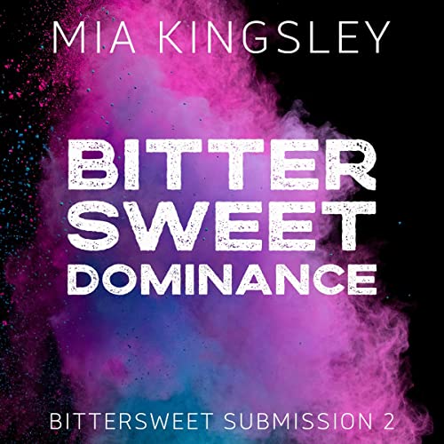 Bittersweet Dominance: Bittersweet Submission 2
