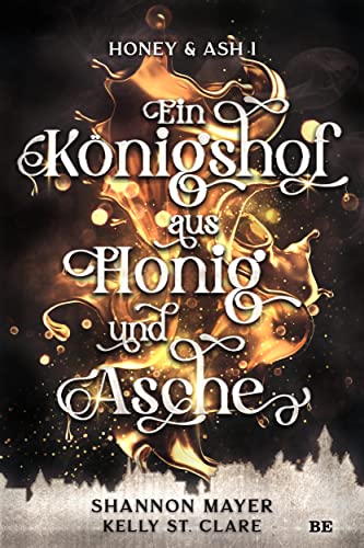 Ein Königshof aus Honig und Asche (Honey & Ash 1)