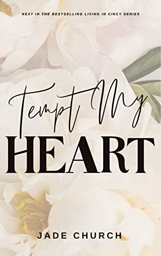 Tempt My Heart: a romantic suspense (Living in Cincy)