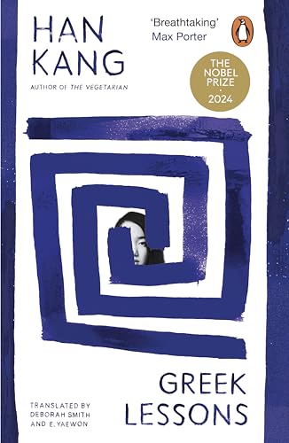Greek Lessons: Winner of the 2024 Nobel Prize in Literature