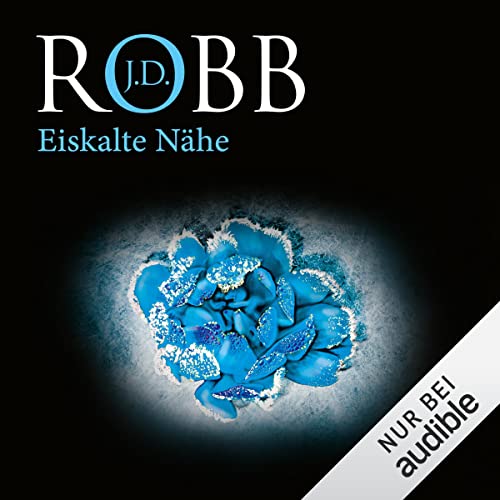 Eiskalte Nähe: Eve Dallas 43