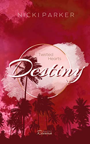 Destiny: Twisted Hearts 1