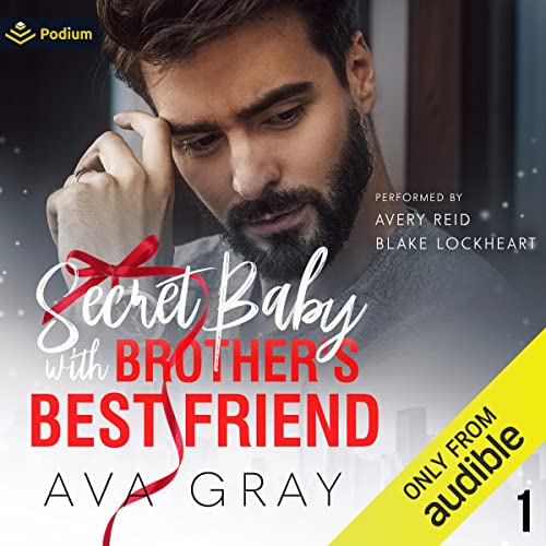 Secret Baby with Brother's Best Friend: Alpha Billionaire, Book 1