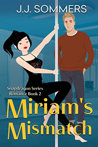 Miriam's Mismatch (Snapdragon Romance Book 2)