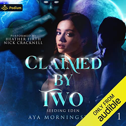 Claimed by Two: Seeding Eden, Book 1
