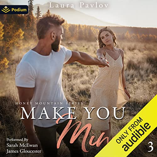 Make You Mine: Honey Mountain Series, Book 3