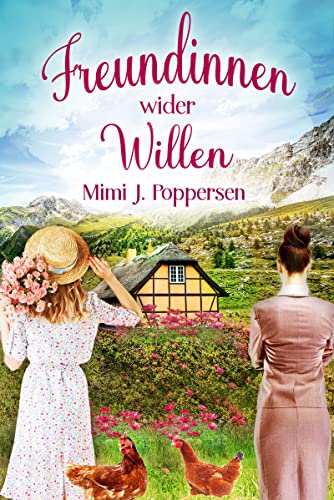 Freundinnen wider Willen: Humorvoller Roman