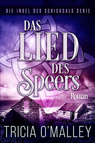 Das Lied des Speers (Die Insel des Schicksals Serie 3)