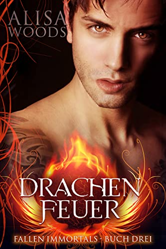 Drachenfeuer (Fallen Immortals, Buch 3)