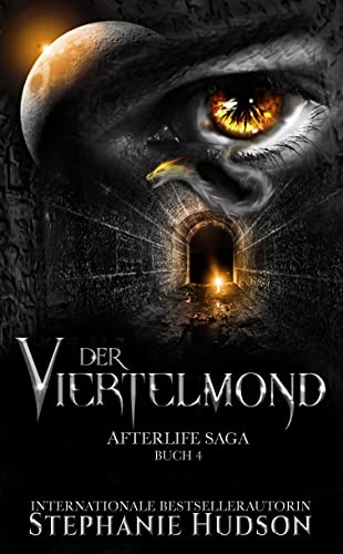 Der Viertelmond: Afterlife Saga Buch 4 (Afterlife Reihe)