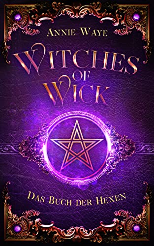 Witches of Wick 1: Das Buch der Hexen: Magische Young-Adult-Fantasy mit Hexen und Dämonen