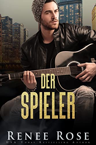 Der Spieler: Rockstar-Romantik (Chicago Bratwa 10)