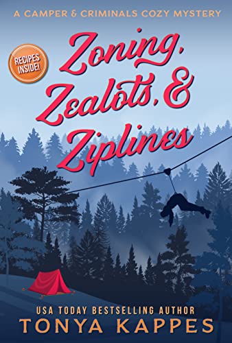 Zoning, Zealots, & Ziplines (A Camper & Criminals Cozy Mystery Series Book 30)