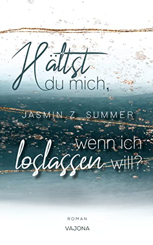 Hältst du mich, wenn ich loslassen will? (WENN - Reihe 2)