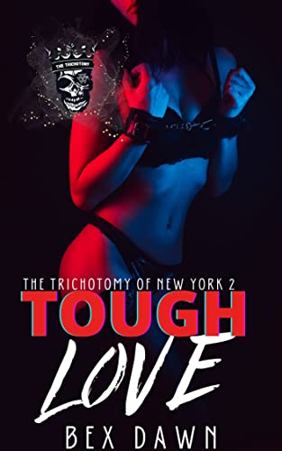 Tough Love: A Dark Reverse Harem Romance: The Trichotomy of New York Book 2
